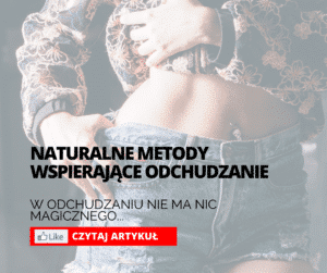 Read more about the article Naturalne metody wspierające odchudzanie.